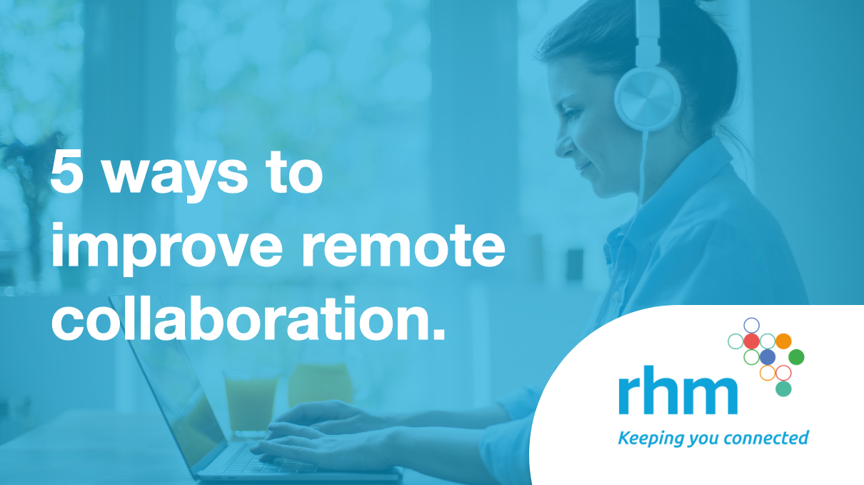 5 ways to improve remote collaboration